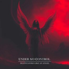 UNDER NO CONTROL - Death Looks Like An Angel cover 
