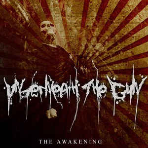 UNDERNEATH THE GUN - The Awakening cover 