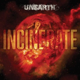 UNEARTH - Incinerate cover 