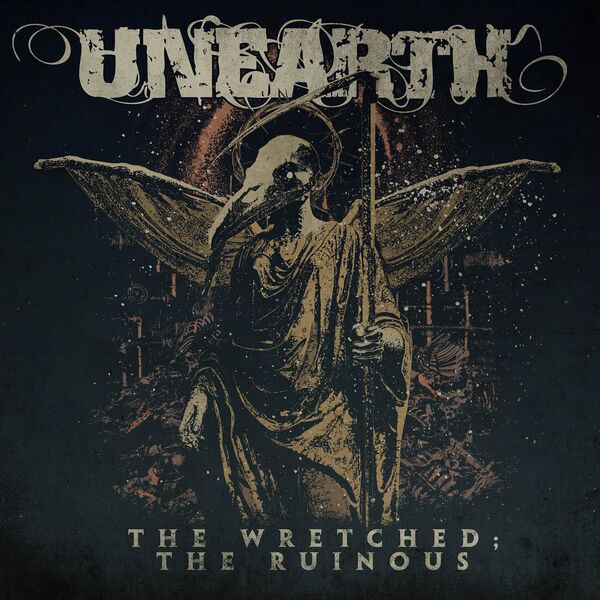 UNEARTH - The Wretched; The Ruinous cover 
