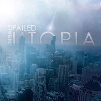 UNHALE - Failed Utopia cover 