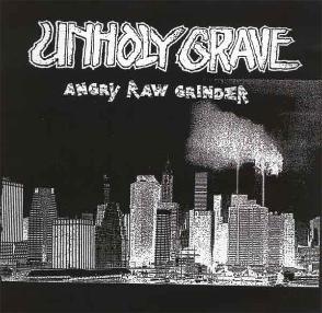 UNHOLY GRAVE - Angry Raw Grinder cover 