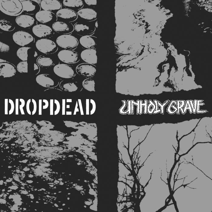 UNHOLY GRAVE - Dropdead / Unholy Grave cover 