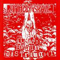 UNHOLY GRAVE - Lunatic Brain Distraught - Funsai Jihen cover 