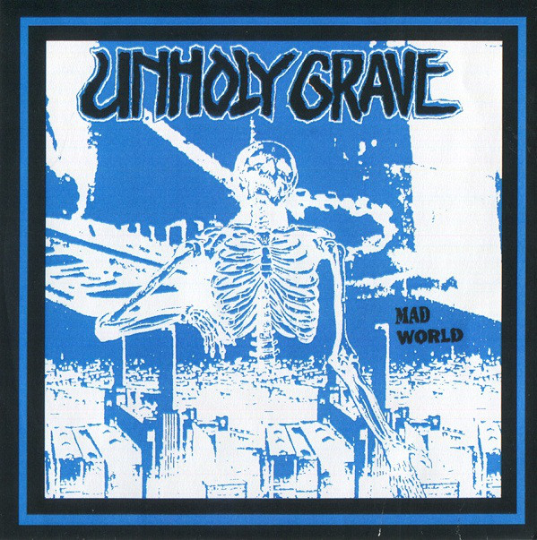 UNHOLY GRAVE - Mad World / Real Evil cover 