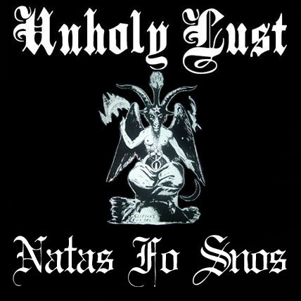 UNHOLY LUST - Natas Fo Snos cover 
