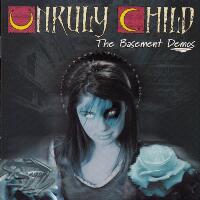 UNRULY CHILD - The Basement Demos cover 