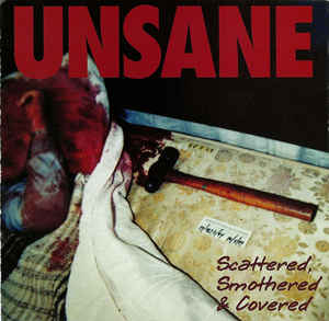 UNSANE - Scattered, Smothered & Covered cover 