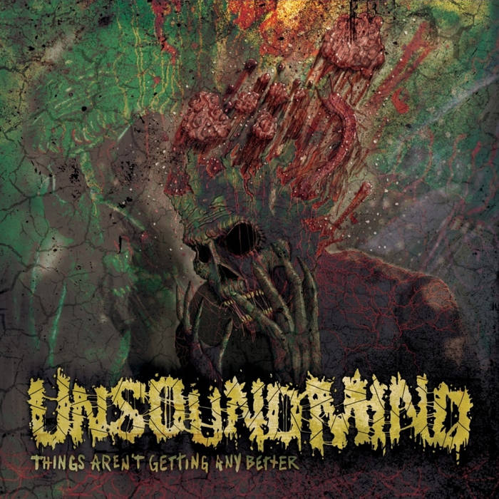 UNSOUND MIND - Things Aren't Getting Any Better cover 