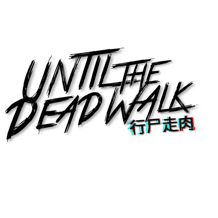 UNTIL THE DEAD WALK - Dead Walking cover 