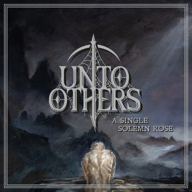 UNTO OTHERS - A Single Solemn Rose cover 