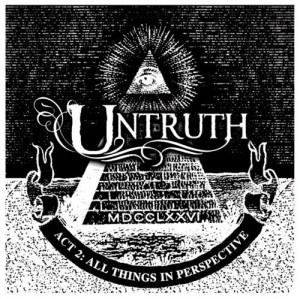 UNTRUTH - Act 2: All Things In Perspectivе cover 