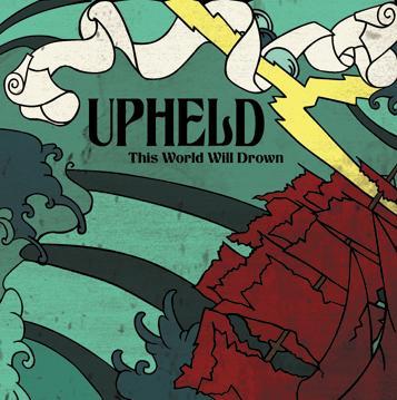 UPHELD - This World Will Drown cover 