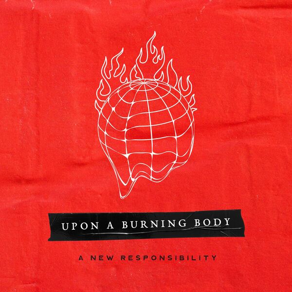 UPON A BURNING BODY - A New Responsibility cover 