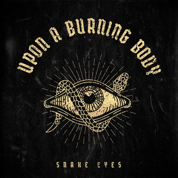 UPON A BURNING BODY - Snake Eyes cover 