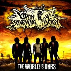 UPON A BURNING BODY - The World Is Ours cover 