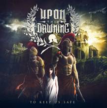 UPON THIS DAWNING - To Keep Us Safe cover 