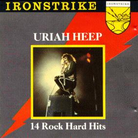 URIAH HEEP - Ironstrike: 14 Rock Hard Hits cover 
