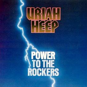 URIAH HEEP - Power To The Rockers (US) cover 
