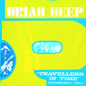 URIAH HEEP - Travellers In Time: Anthology Vol. 1 cover 
