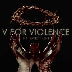 V FOR VIOLENCE - The Hated Saint cover 