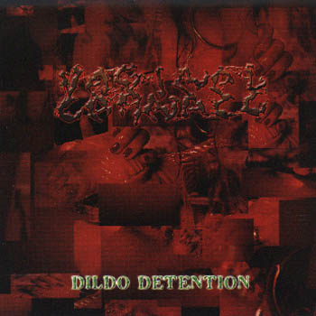 VAGINAL CARNAGE - Dildo Detention cover 