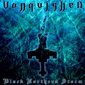 VANQUISHED - Black Northern Storm cover 