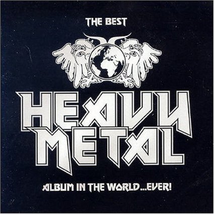 VARIOUS ARTISTS (GENERAL) - The Best Heavy Metal Album In The World...Ever! cover 