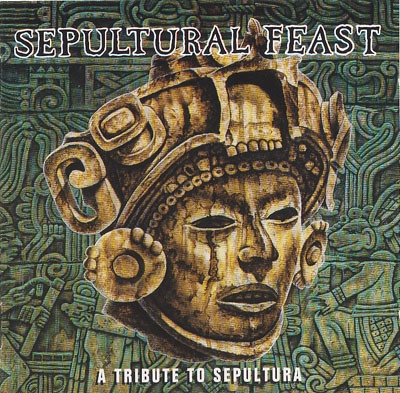 VARIOUS ARTISTS (TRIBUTE ALBUMS) - Sepultural Feast: A Tribute To Sepultura cover 