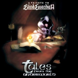 VARIOUS ARTISTS (TRIBUTE ALBUMS) - Tales From the Underworld: A Tribute to Blind Guardian cover 