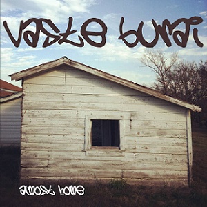 VASTE BURAI - Almost Home cover 