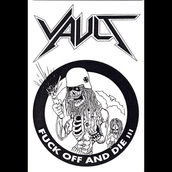 VAULT - Fuck Off And Die!!! cover 