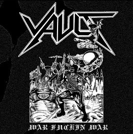 VAULT - War Fucking War cover 