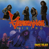 VENGEANCE RISING - Once Dead cover 