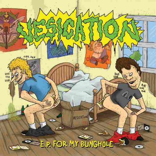 VESICATION - EP For My Bunghole cover 