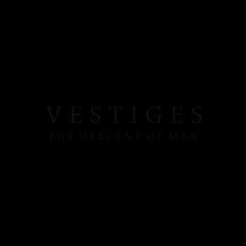 VESTIGES - The Descent Of Man cover 