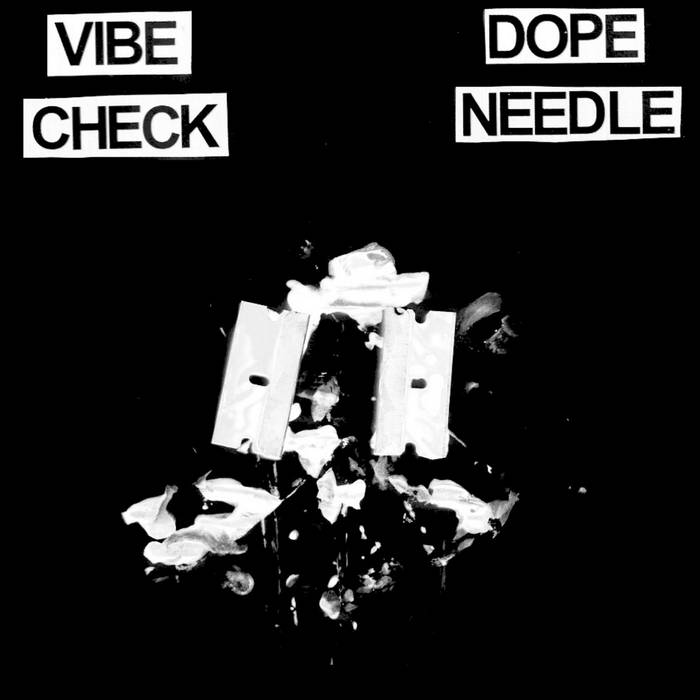VIBE CHECK - Vibe Check / Dope Needle cover 