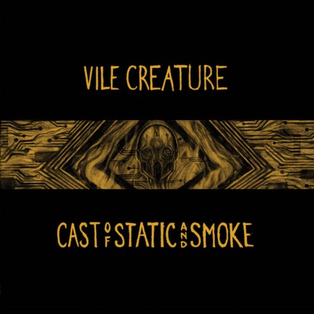 VILE CREATURE - Cast Of Static And Smoke cover 