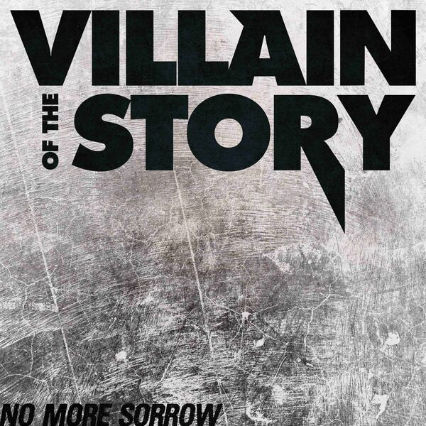 VILLAIN OF THE STORY - No More Sorrow cover 