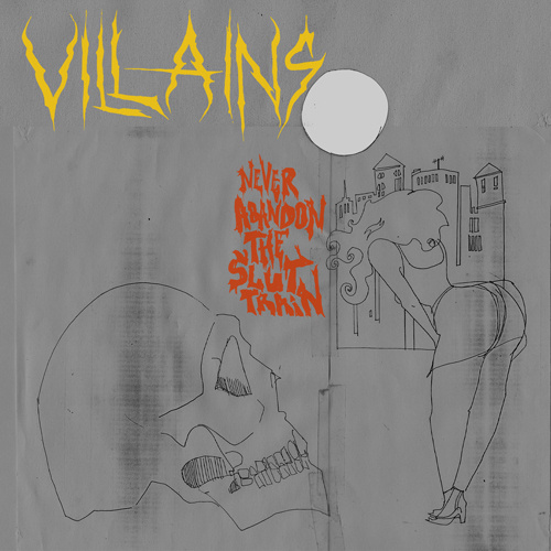 VILLAINS (NY) - Never Abandon The Slut Train cover 