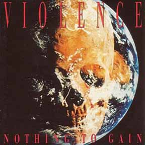 VIO-LENCE - Nothing to Gain cover 