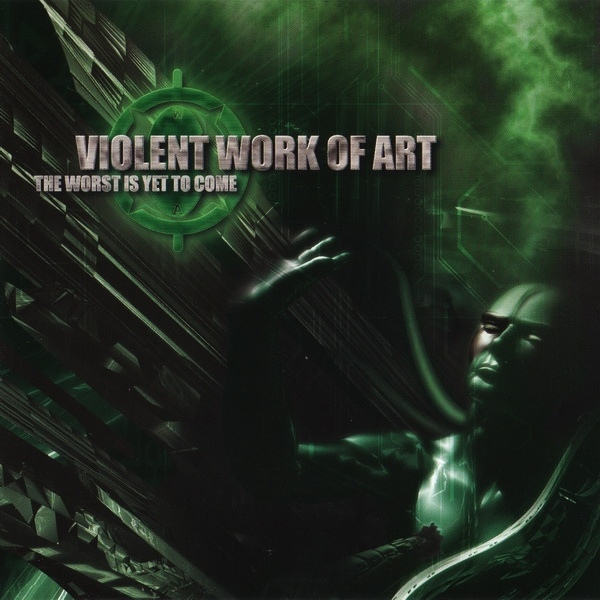 VIOLENT WORK OF ART - The Worst is Yet to Come cover 