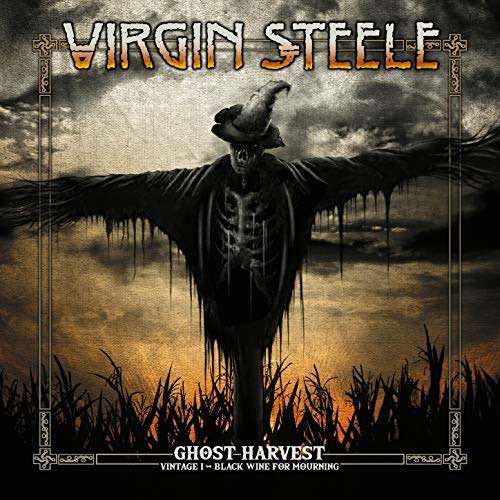 VIRGIN STEELE - Ghost Harvest - Vintage I: Black Wine for Mourning cover 