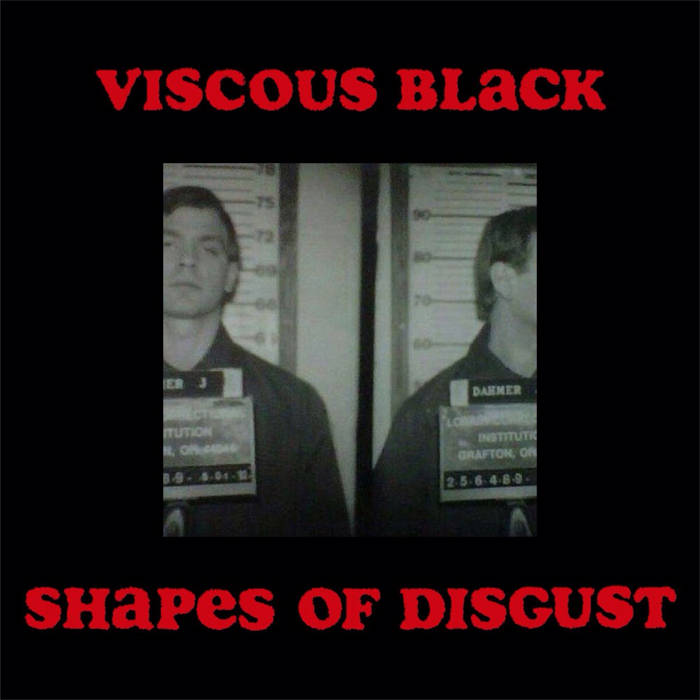 VISCOUS BLACK - Shapes Of Disgust cover 