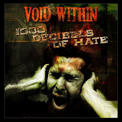 VOID WITHIN - 1000 Decibels Of Hate cover 