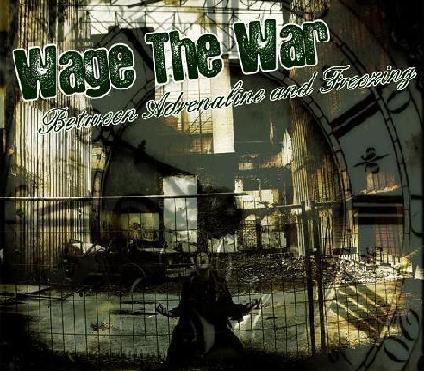 WAGE THE WAR - Between Adrenaline And Freezing cover 