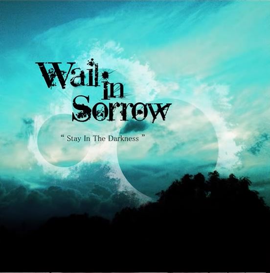 WAIL IN SORROW - Stay In The Darkness cover 