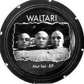 WALTARI - Mut hei cover 