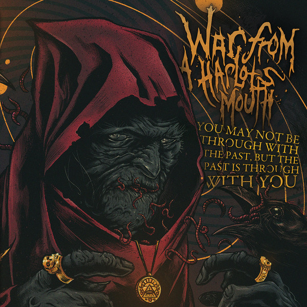 WAR FROM A HARLOTS MOUTH - You May Not Be Through With The Past, But The Past Is Through With You cover 