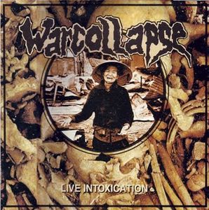 WARCOLLAPSE - Live Intoxication cover 